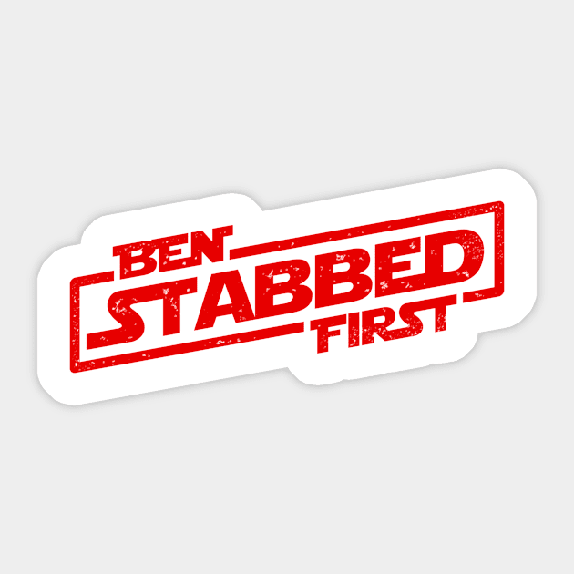 Ben Stabbed First Sticker by collinaraptor